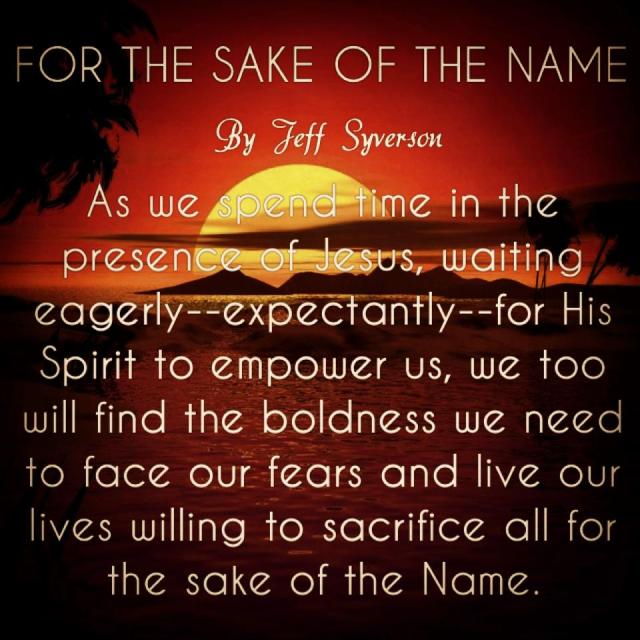 From "For the Sake of the Name" in Open Up Your Heart by Jeff Syverson