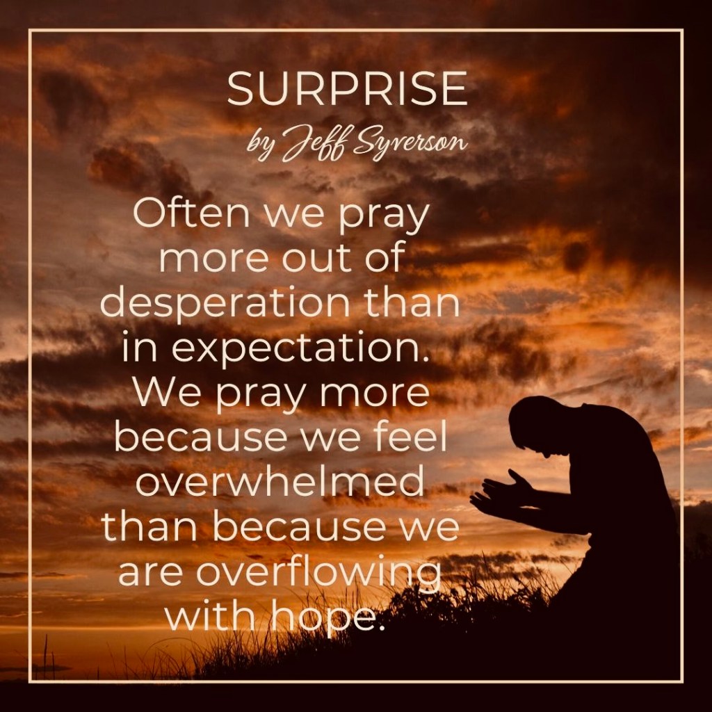 Surprise: God answered your prayer