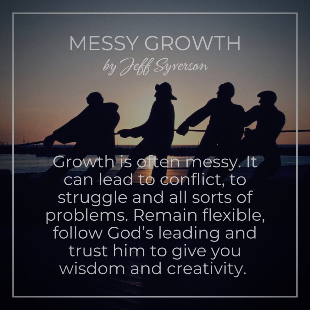 Growth is Messy Sometimes