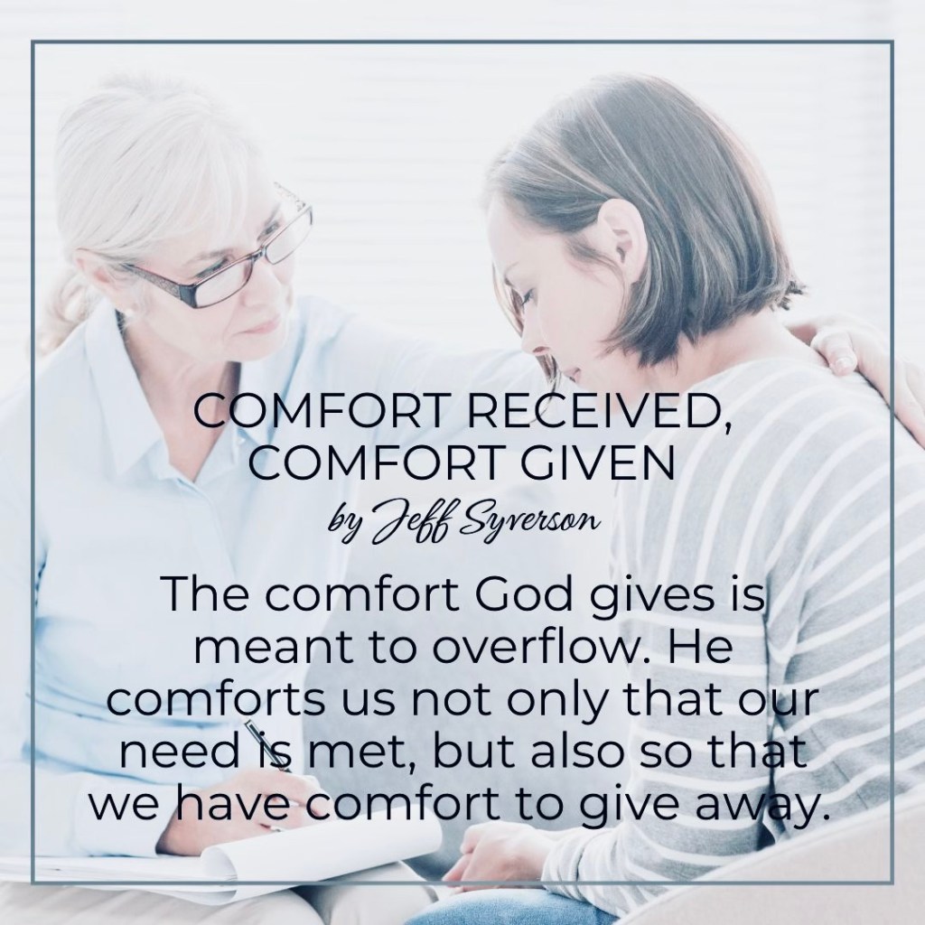 Comfort Received, Comfort Given