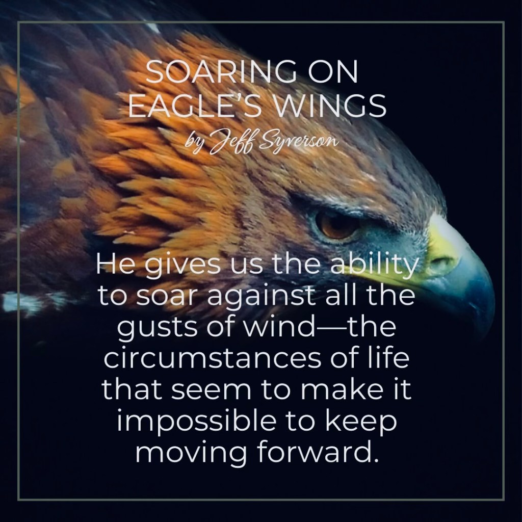 Soaring on Eagle's Wings
