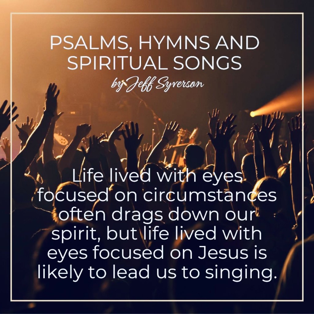 Psalms, Hymns, and Spiritual Songs
