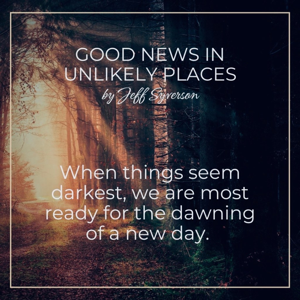 Good News in Unlikely Places