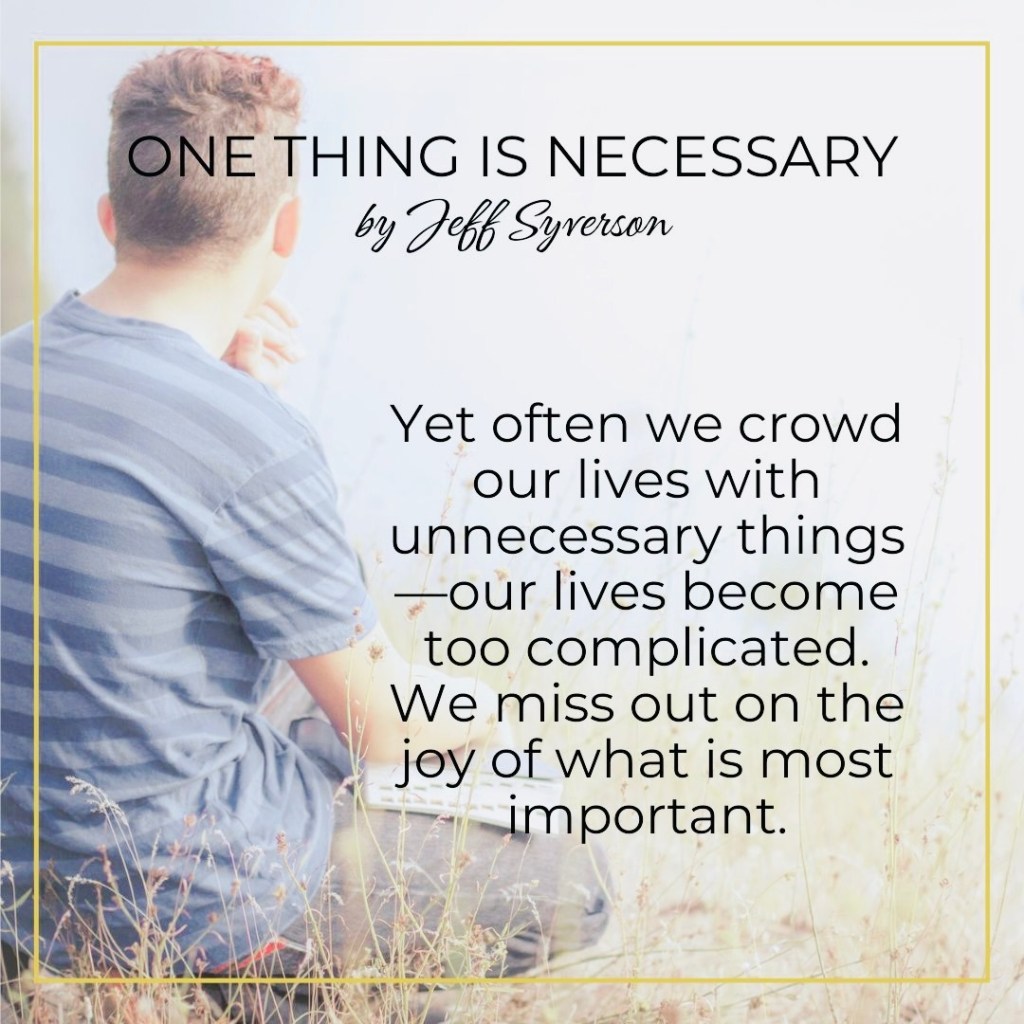 One thing is necessary