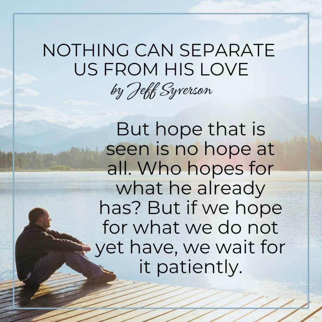 Nothing Can Separate Us From His Love