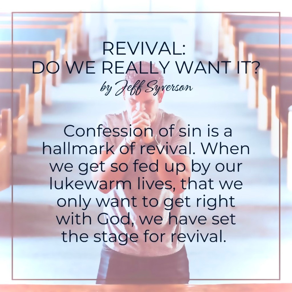 REVIVAL: DO WE REALLY WANT IT?