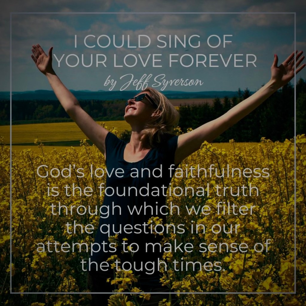 I Could Sing of Your Love Forever