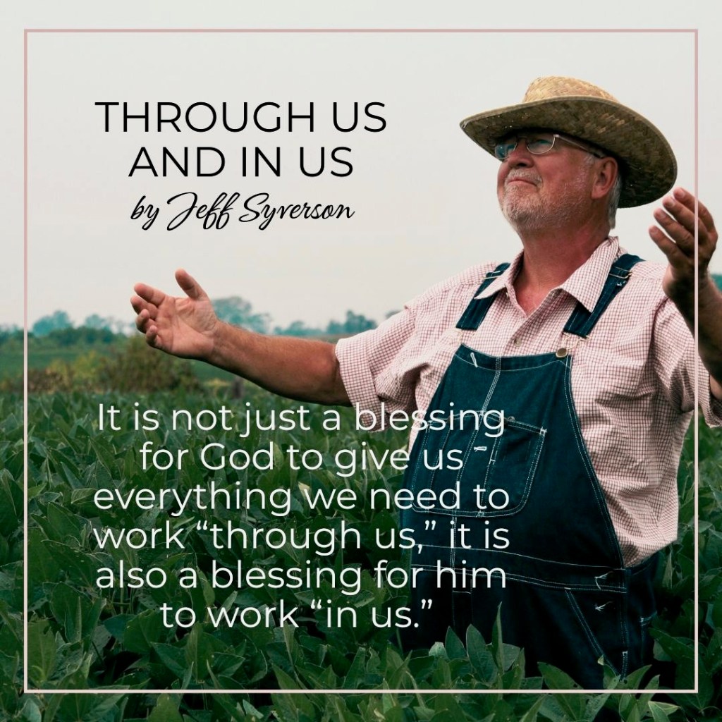 Through Us and In Us