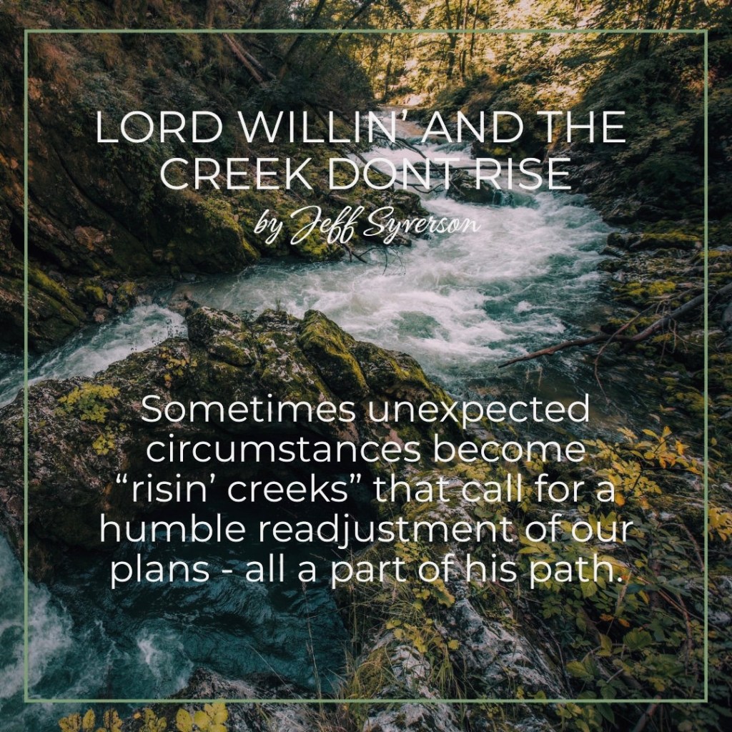 Lord Willin' and the Creek Don't Rise