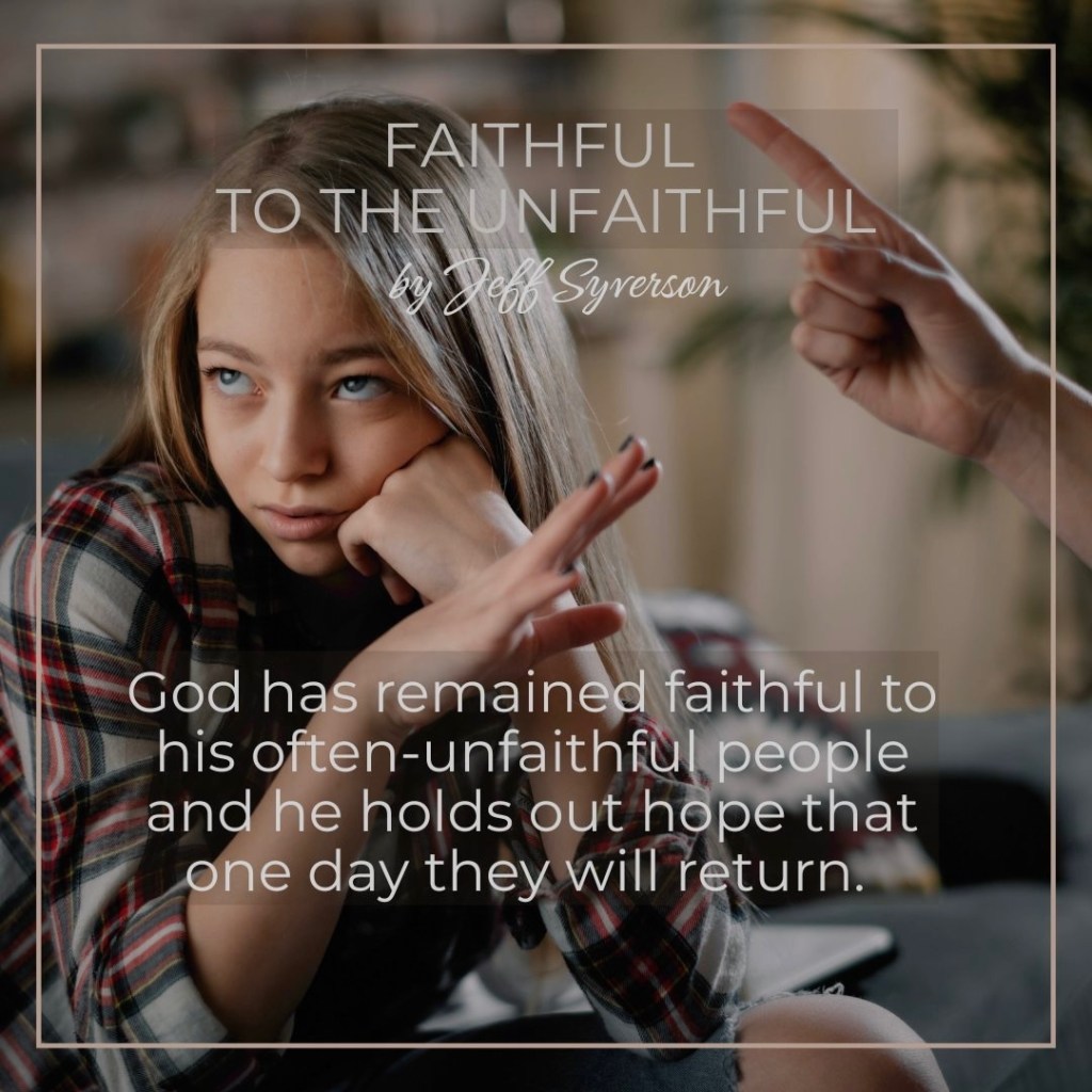 Faithful to the Unfaithful