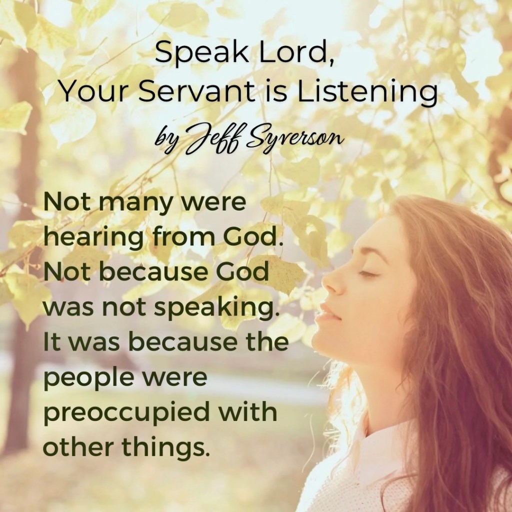 Speak Lord, Your Servant is Listening