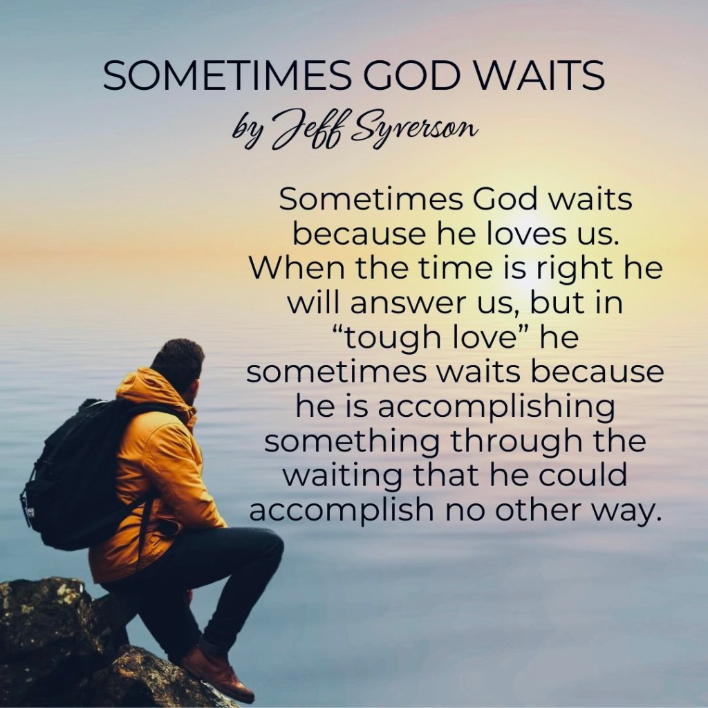 Sometimes God Waits