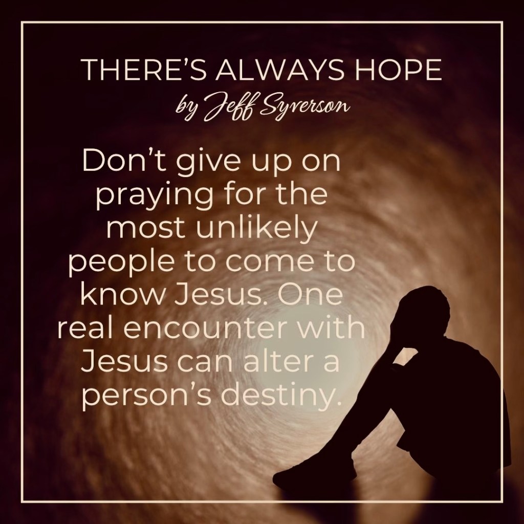 There's Always Hope!